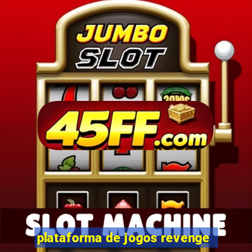 plataforma de jogos revenge
